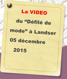 La VIDEO  du Dfil de mode  Landser 05 dcembre 2015