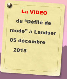 La VIDEO  du Dfil de mode  Landser 05 dcembre 2015